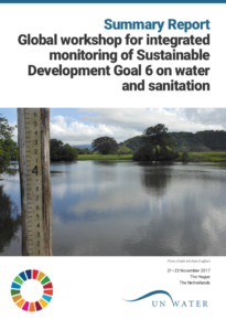 Summary Report Global workshop for integrated monitoring of Sustainable Development Goal 6 on water and sanitation